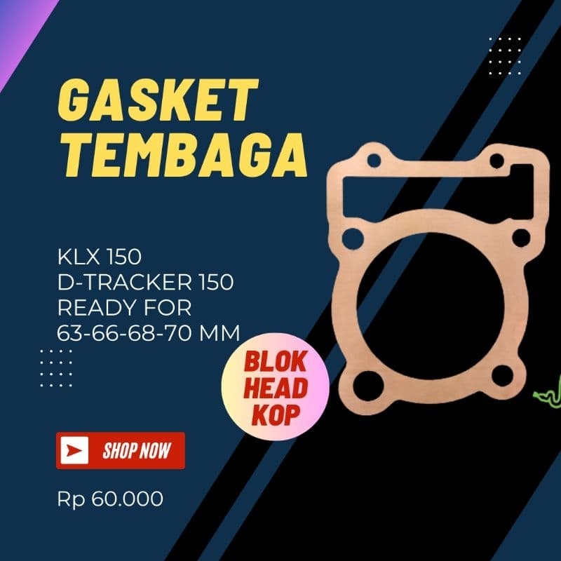 COPPER HEAD BLOCK PACKING KLX 150 D-TRACKER D63 D66 D70 COPPER PACKING KLX PISTON 66 KLX PISTON 70 KAWASAKI KLX BORE UP