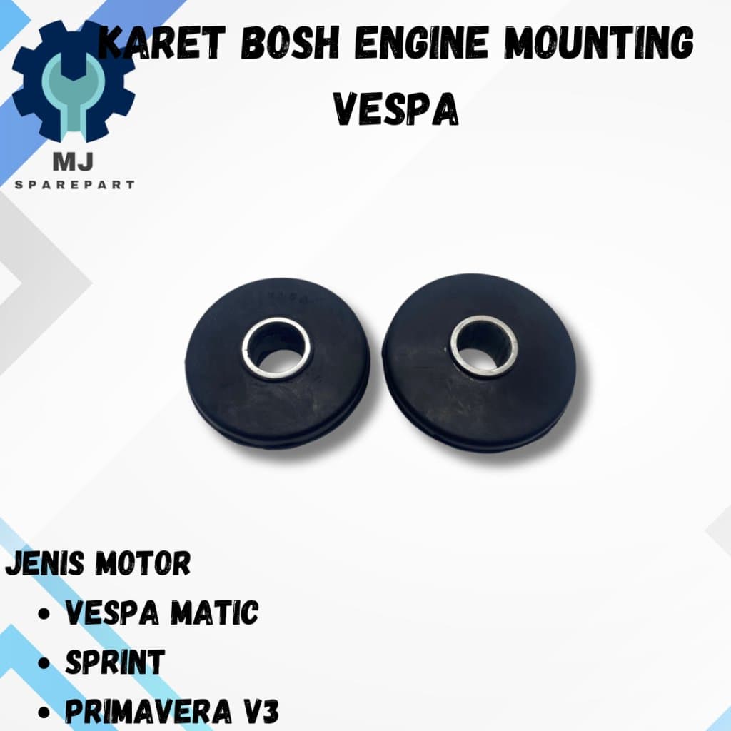 ยางยึดเครื่องยนต์ BOSH VESPA MATIC SPINRT PRIMAVERA V3 และคุณภาพดี