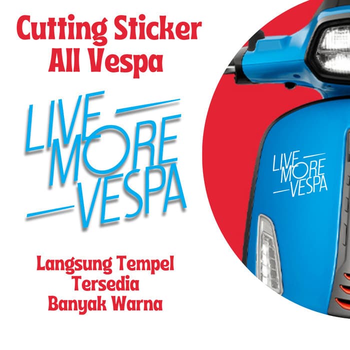 สติ๊กเกอร์ตัด Live More Vespa Motorcycle Variations Piaggio Vespa Matic Lx Sprint Cool